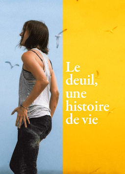 Le deuil, une histoire de vie